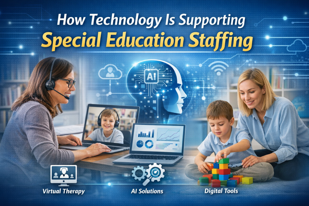 How Technology Is Supporting Special Education Staffing - Temporary ...